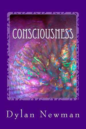 Consciousness de Dylan James Newman