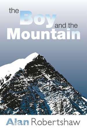 The Boy and the Mountain de Alan Robertshaw