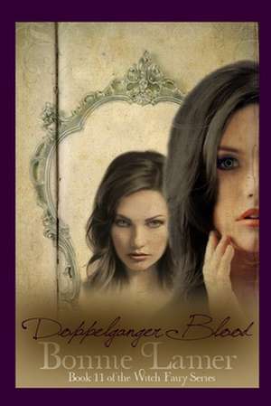 Doppelganger Blood de Bonnie Lamer