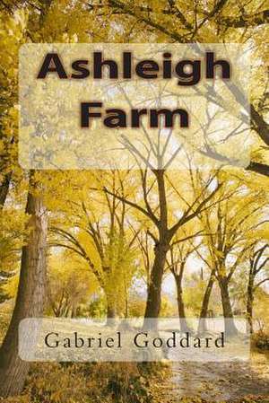 Ashleigh Farm de Gabriel Goddard