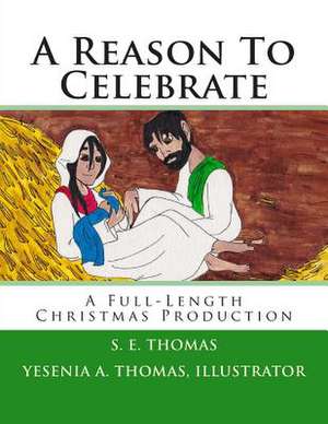 A Reason to Celebrate de S. E. Thomas