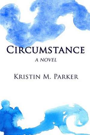 Circumstance de Kristin M. Parker