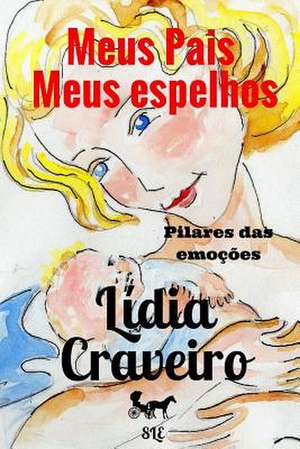 Meus Pais de Lidia Craveiro