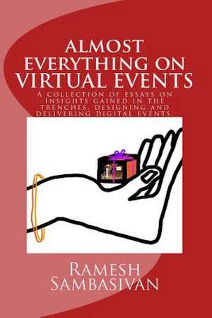 Virtual Events - Almost Everything on Virtual Events. de Ramesh Sambasivan