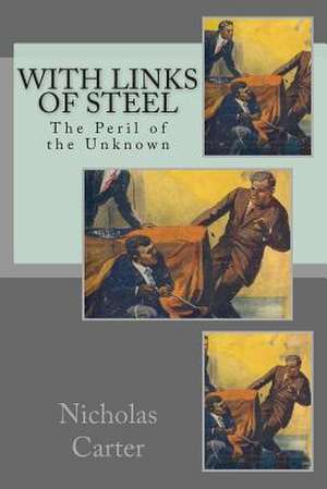 With Links of Steel de Nicholas Carter