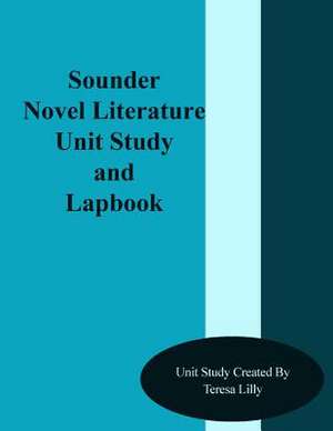 Sounder Novel Literature Unit Study and Lapbook de Teresa Ives Lilly