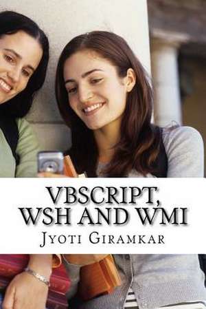 VBScript, Wsh and Wmi de Mrs Jyoti Giramkar