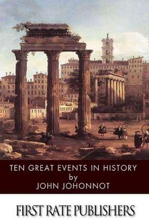 Ten Great Events in History de James Johonnot