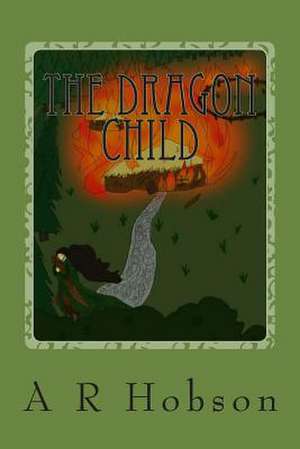 The Dragon Child de A. R. Hobson