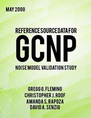 Reference Source Data for Gcnp Noise Model Validation Study de U. S. Department of Transportation