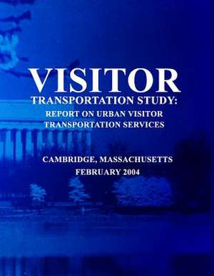 Visitor Transportation Study de U. S. Department of Transportation