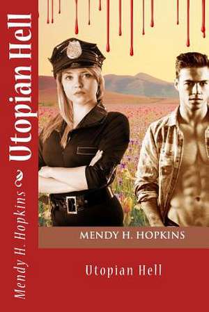 Utopian Hell de Mendy H. Hopkins