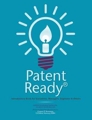 Patent Ready(r) de Gregory T. Kavounas