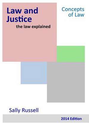 Law and Justice the Law Explained de Sally Russell