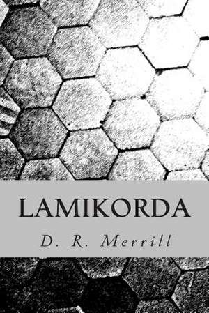 Lamikorda de D. R. Merrill