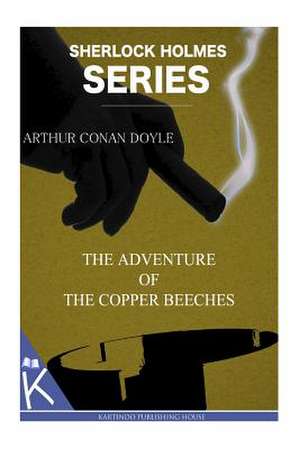 The Adventure of the Copper Beeches de Arthur Conan Doyle