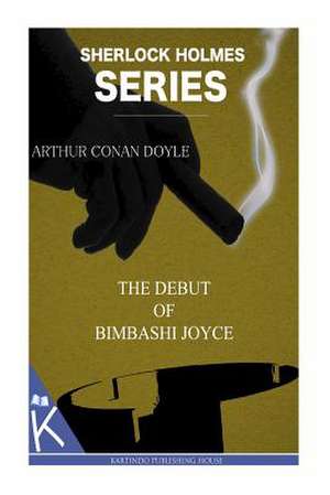 The Debut of Bimbashi Joyce de Arthur Conan Doyle