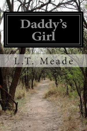 Daddy's Girl de L. T. Meade