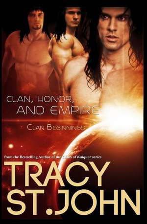 Clan, Honor, and Empire de Tracy St John