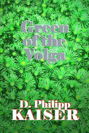 Green of the Volga de D. Philipp Kaiser