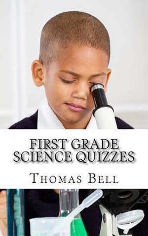 First Grade Science Quizzes de Thomas Bell