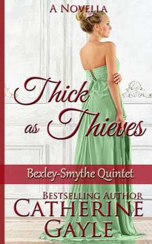 Thick as Thieves de Catherine Gayle