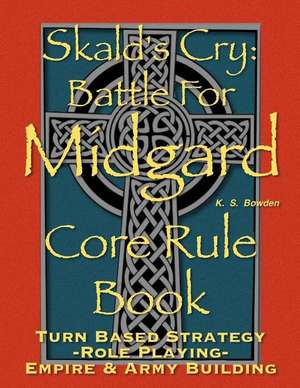 Skald's Cry de K. S. Bowden