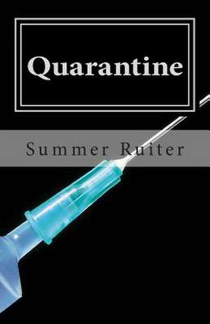 Quarantine de MS Summer D. Ruiter