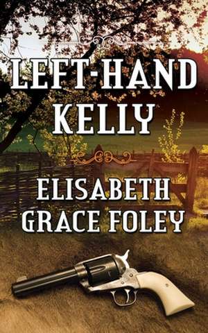 Left-Hand Kelly de Elisabeth Grace Foley