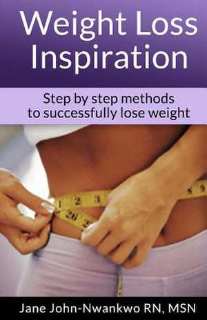 Weight Loss Inspiration de Msn Jane John-Nwankwo Rn