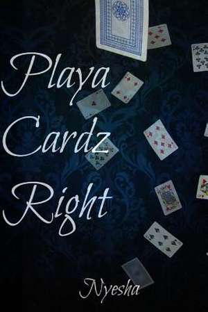 Playa Cardz Right de Nyesha