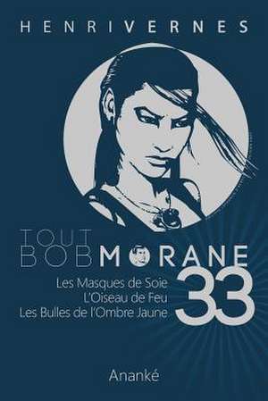 Tout Bob Morane/33 de Henri Vernes