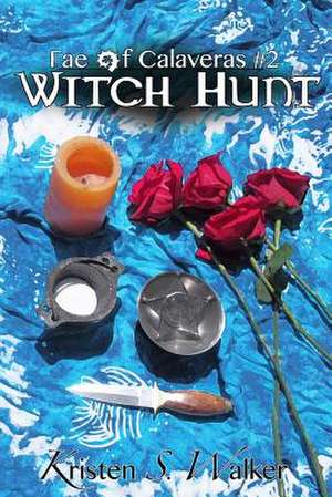 Witch Hunt de Kristen S. Walker