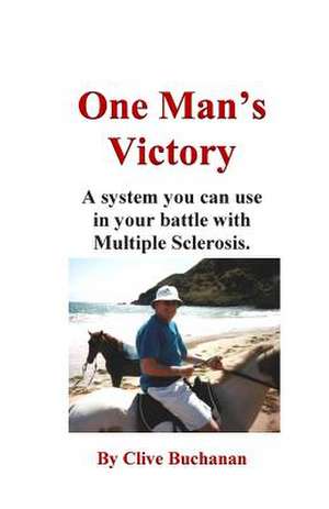 One Man's Victory de Clive Buchanan