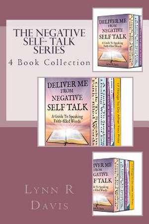 Negative Self Talk 4 Book Series de Lynn R. Davis