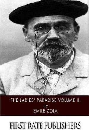 The Ladies' Paradise Volume III de Emile Zola