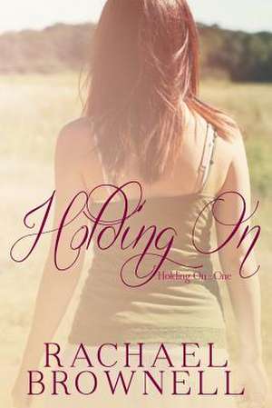 Holding on de Rachael Brownell