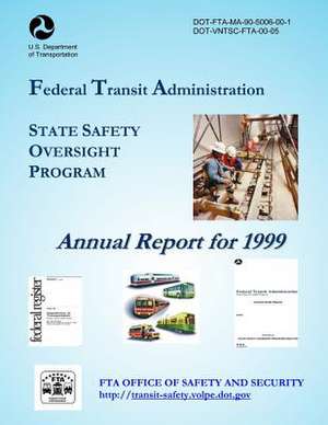 State Safety Oversight Program Annual Report for 1999 de U. S. Department of Transportation