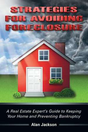 Strategies for Avoiding Foreclosure de Alan Jackson