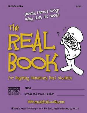 The Real Book for Beginning Elementary Band Students (French Horn) de Newman, MR Larry E.