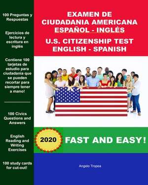 Examen de Ciudadania Americana Espanol y Ingles = U.S. Citizenship Test English and Spanish de Angelo Tropea