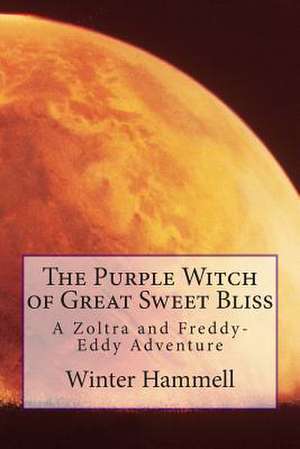 The Purple Witch of Great Sweet Bliss de Winter Hammell