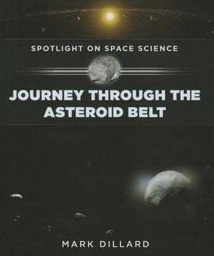 Journey Through the Asteroid Belt de Mark Dillard