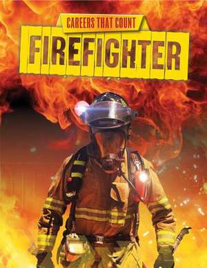 Firefighter de Louise Spilsbury