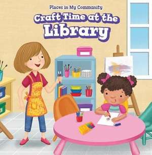 Craft Time at the Library de Celeste Bishop