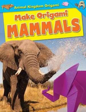 Make Origami Mammals de Ruth Owen