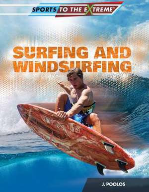 Surfing and Windsurfing de Jamie Poolos