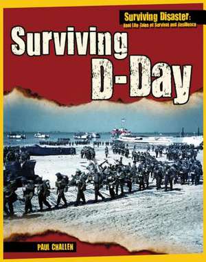 Surviving D-Day de Paul C. Challen