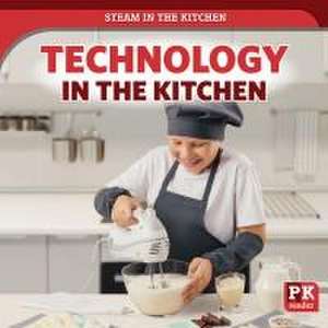 Technology in the Kitchen de Theia Lake