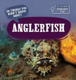 20 Things You Didn't Know about Anglerfish de Leonard Clasky